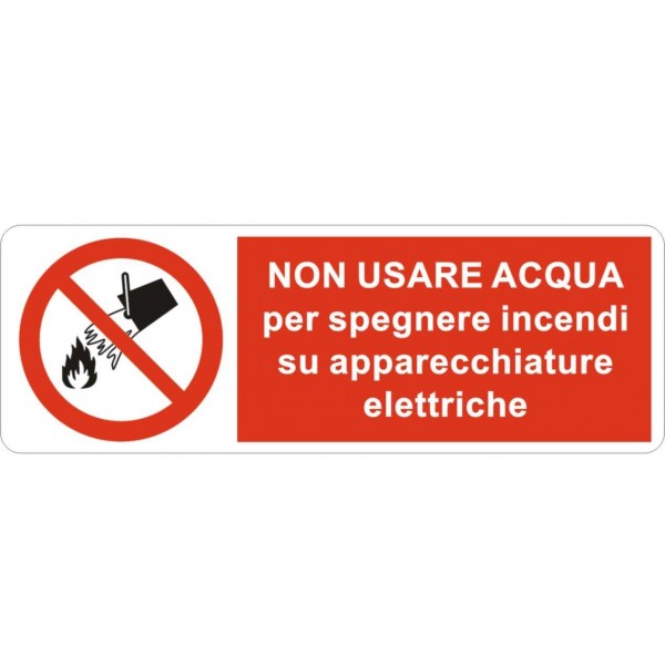 Cartello con divieto di usare acqua su apparecchi elettrici 350 x 125