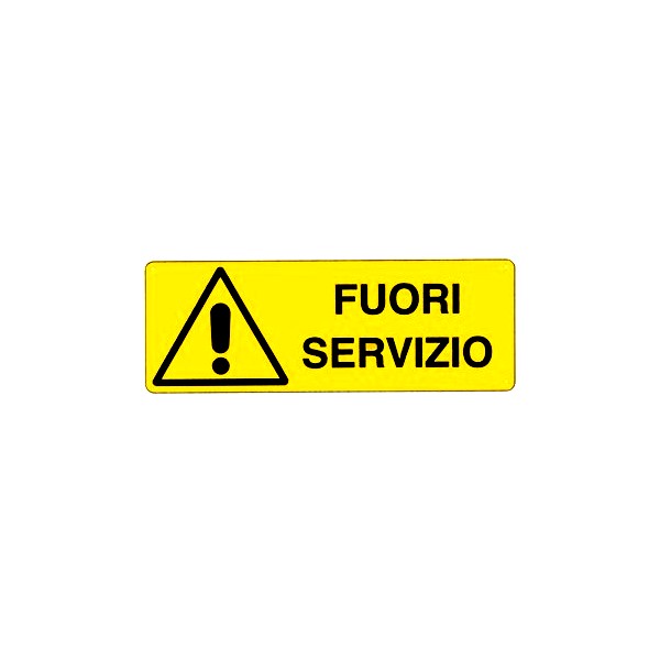 Cartello di pericolo - fuori servizio