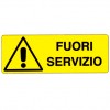 Cartello di pericolo - fuori servizio
