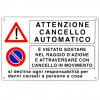 Cartello pericolo + divieto per cancello automatico