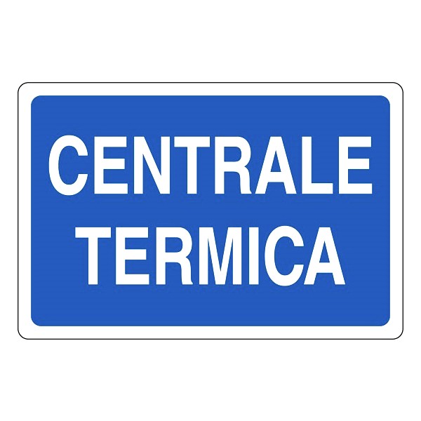 Cartello di segnalazione centrale termica