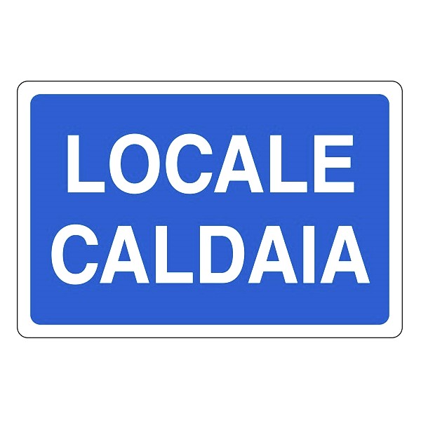 Cartello segnalatore locale caldaia