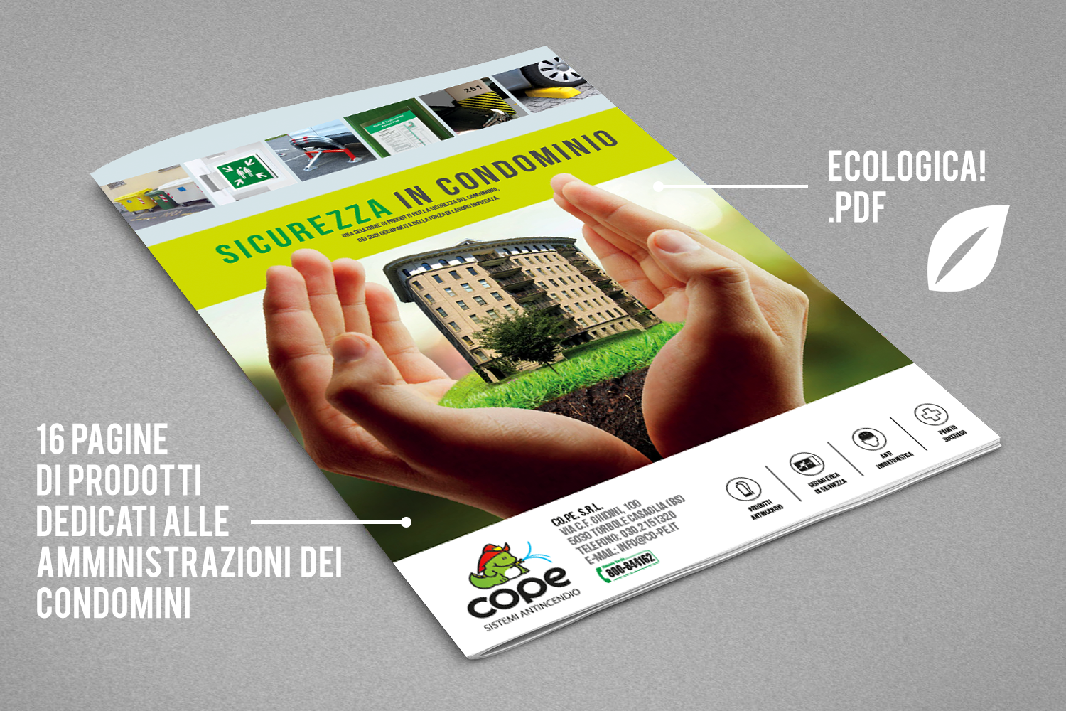 Una selezione di prodotti per il condominio
